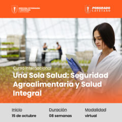 Una Sola Salud: Seguridad Agroalimentaria y Salud Integral